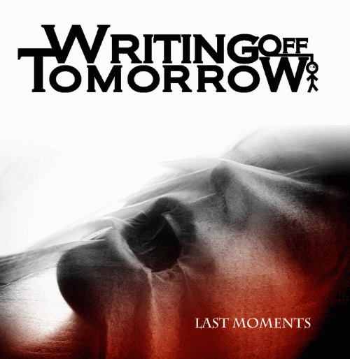 Writing Off Tomorrow : Last Moments